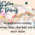 Tranh treo tường phong thủy thu hút may mắn tài lộc