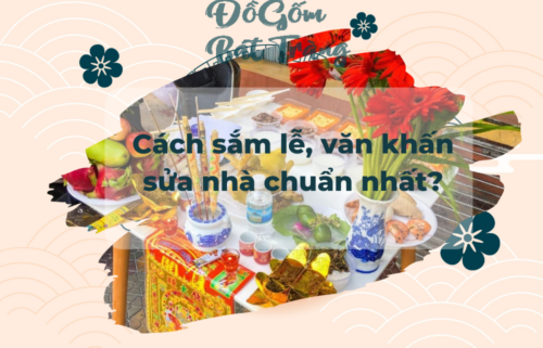Cách sắm lễ, văn khấn sửa nhà chuẩn nhất?
