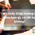 Mơ thấy thắp hương là điềm báo gì, có tốt hay không?